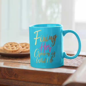 Fixing Her Crown Is What I Do Mug — Turquoise