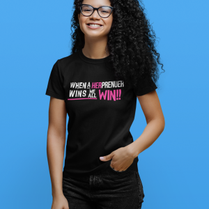 When A Herprenuer Wins We All Win Tee